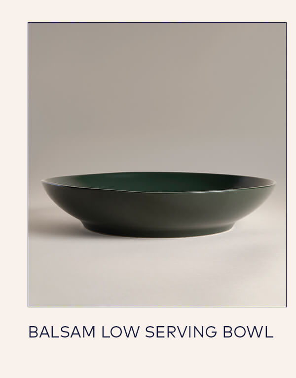 Balsam Low Serving Bowl Balsam Low Serving Bowl