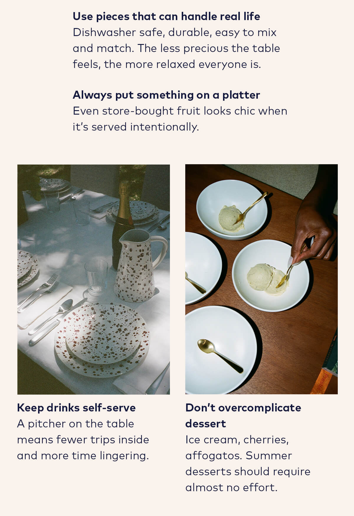 Use pieces that can handle real life