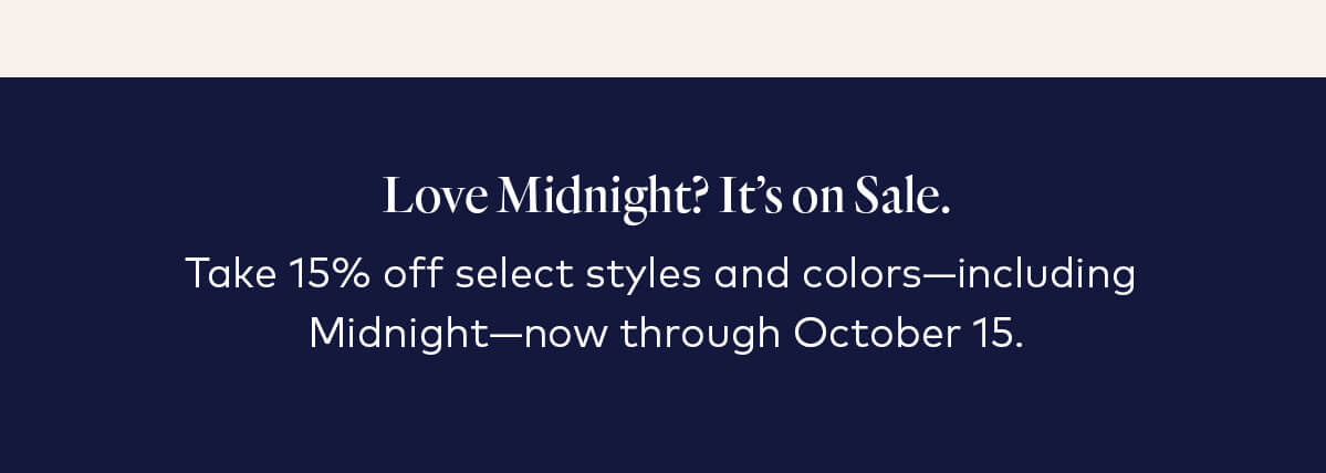 Love Midnight? It's on Sale. Love Midnight? It's on Sale.