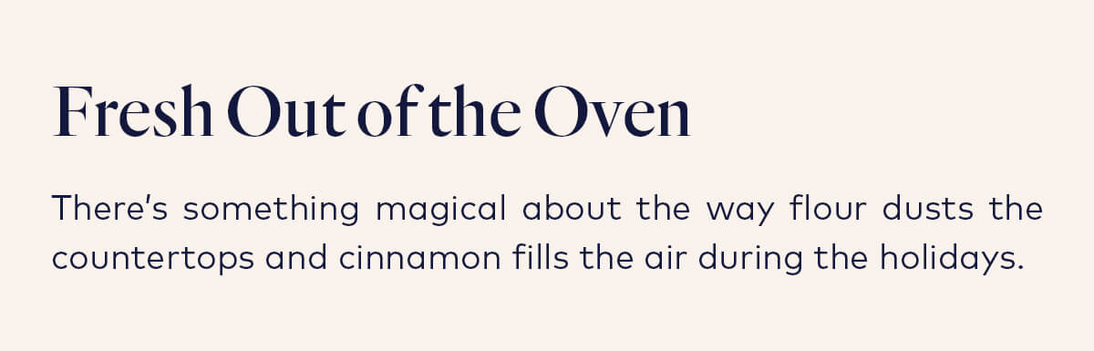 Fresh out of the oven