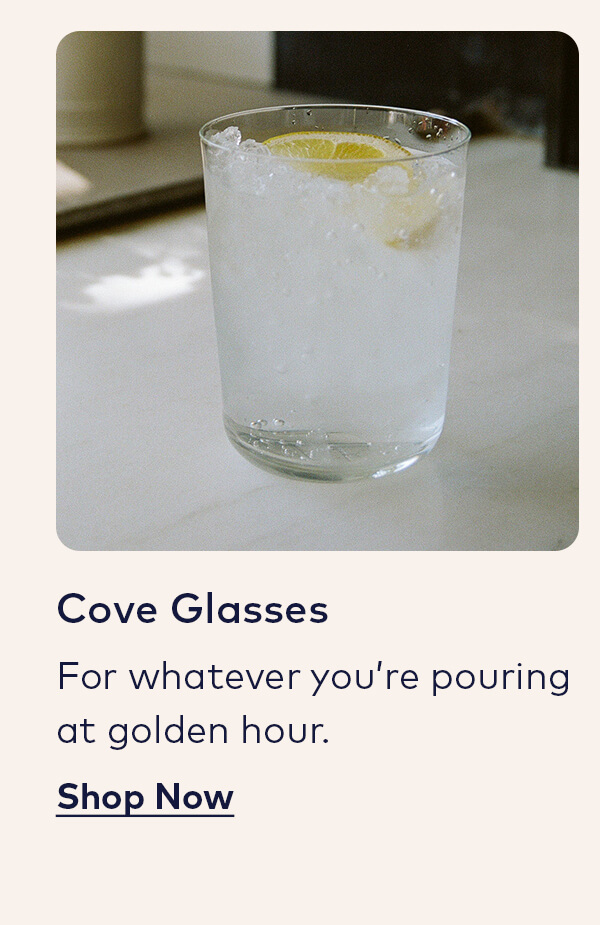 Cove Glasses