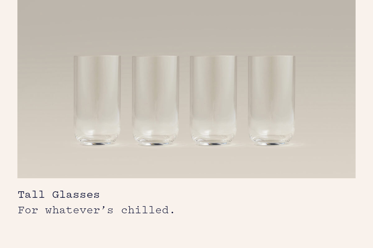 Tall Glasses