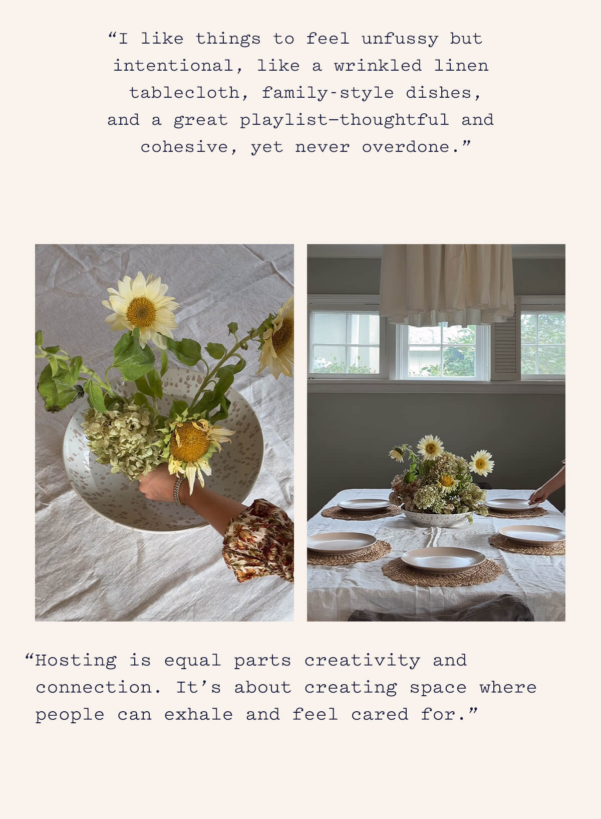 I like things to feel unfussy but intentional.