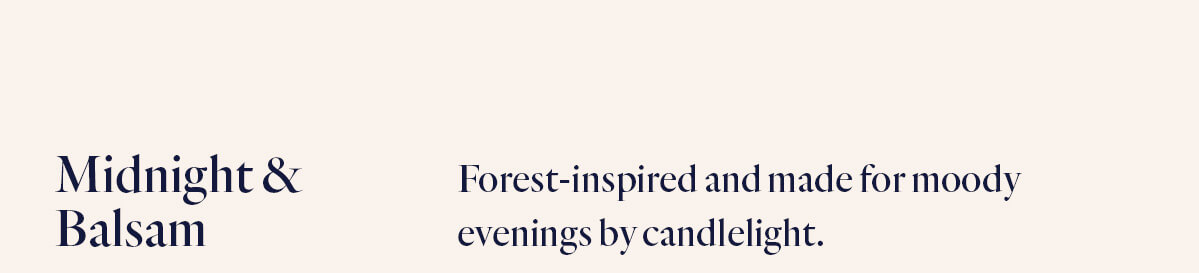 Midnight & Balsam Midnight & Balsam