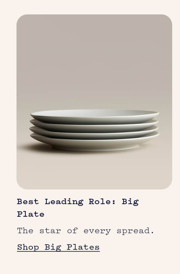 Big Plates