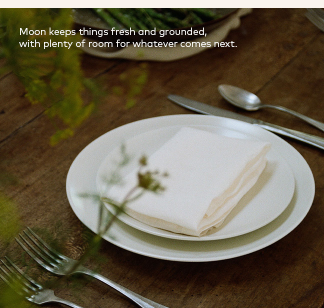 Moon keeps things fresh and grounded