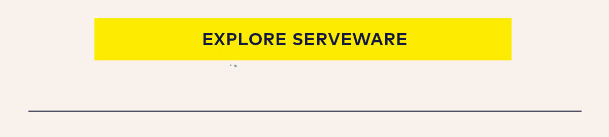 Explore Serveware Explore Serveware