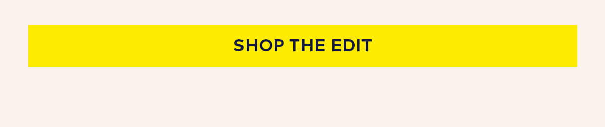Shop the Edit