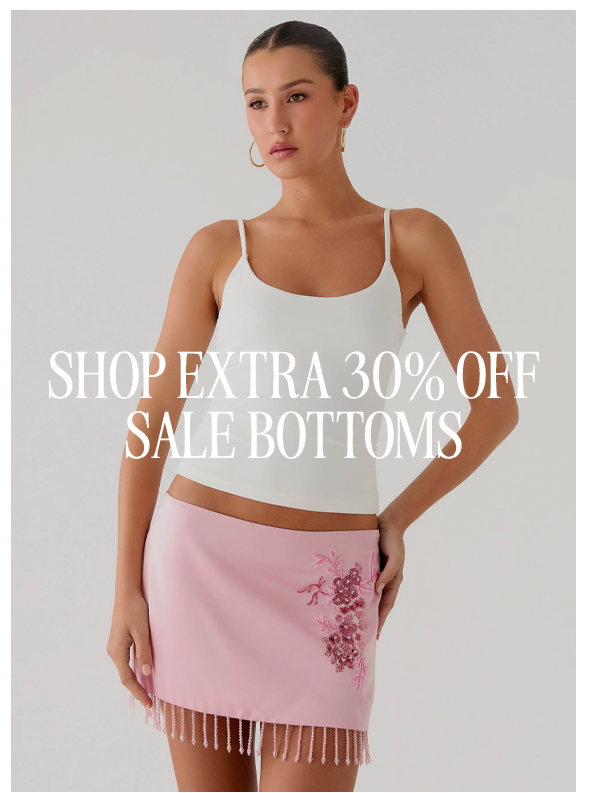 SHOP EXTRA 30% OFF SALE BOTTOMS