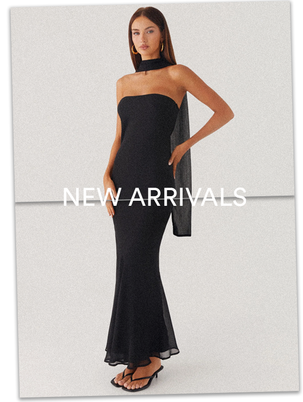 NEW ARRIVALS