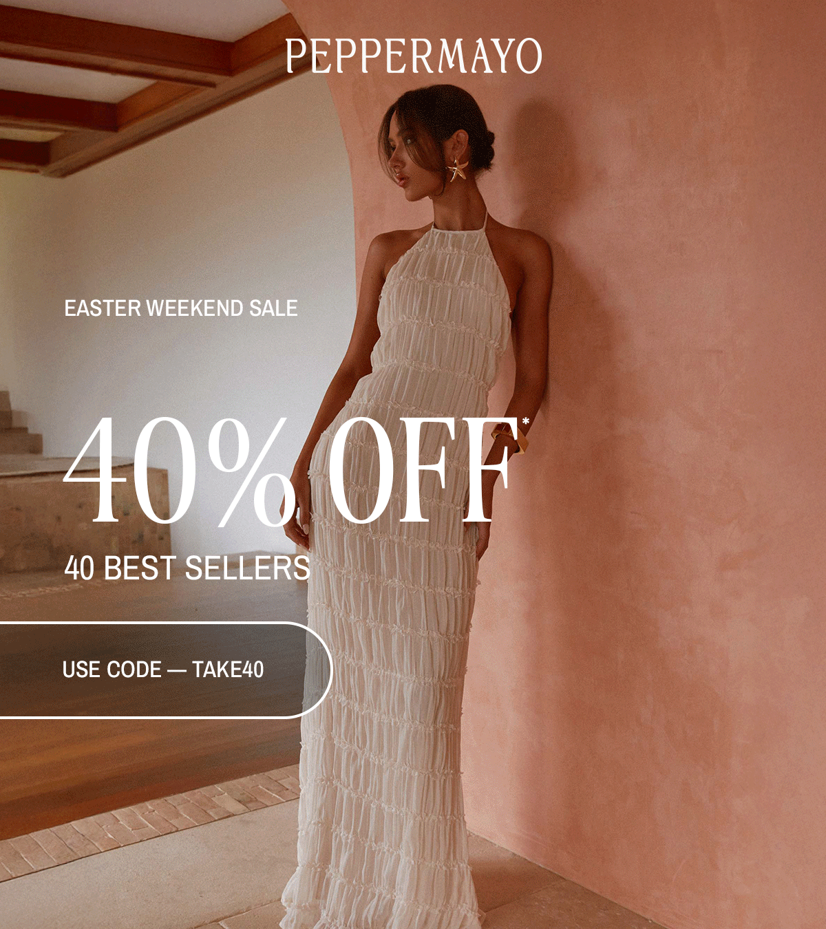 40 STYLES FOR 40% OFF 