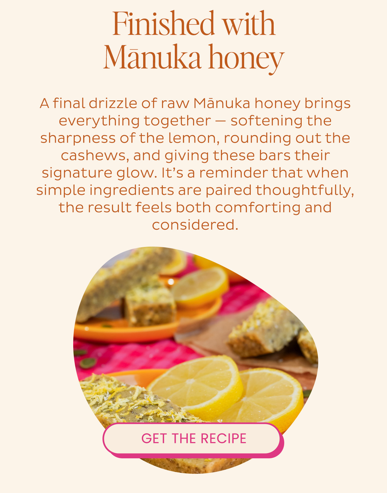 Finished with manuka honey