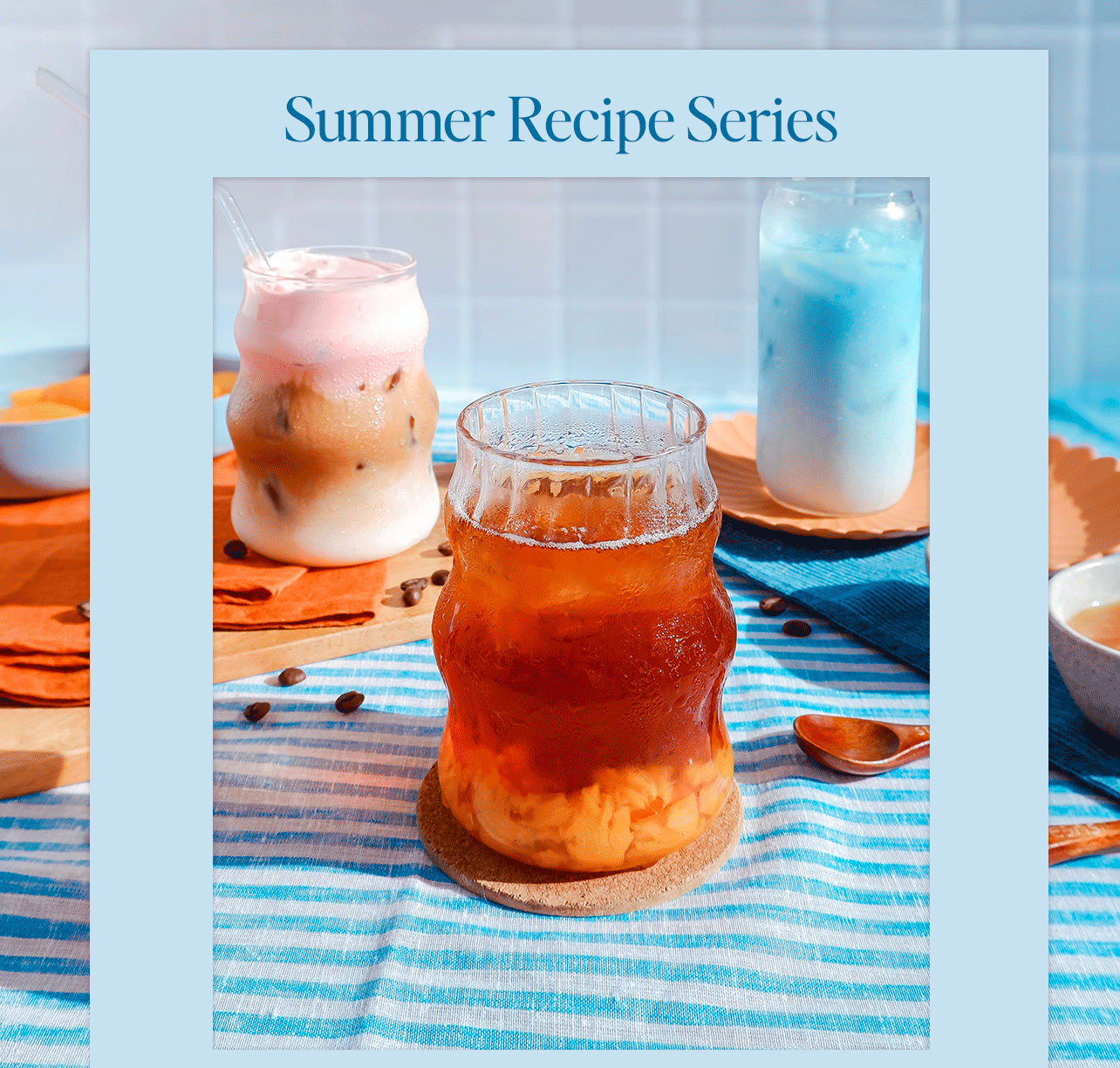 Summer recipe Series