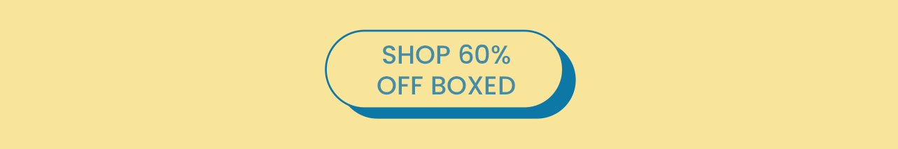 Get 60% off boxed!!