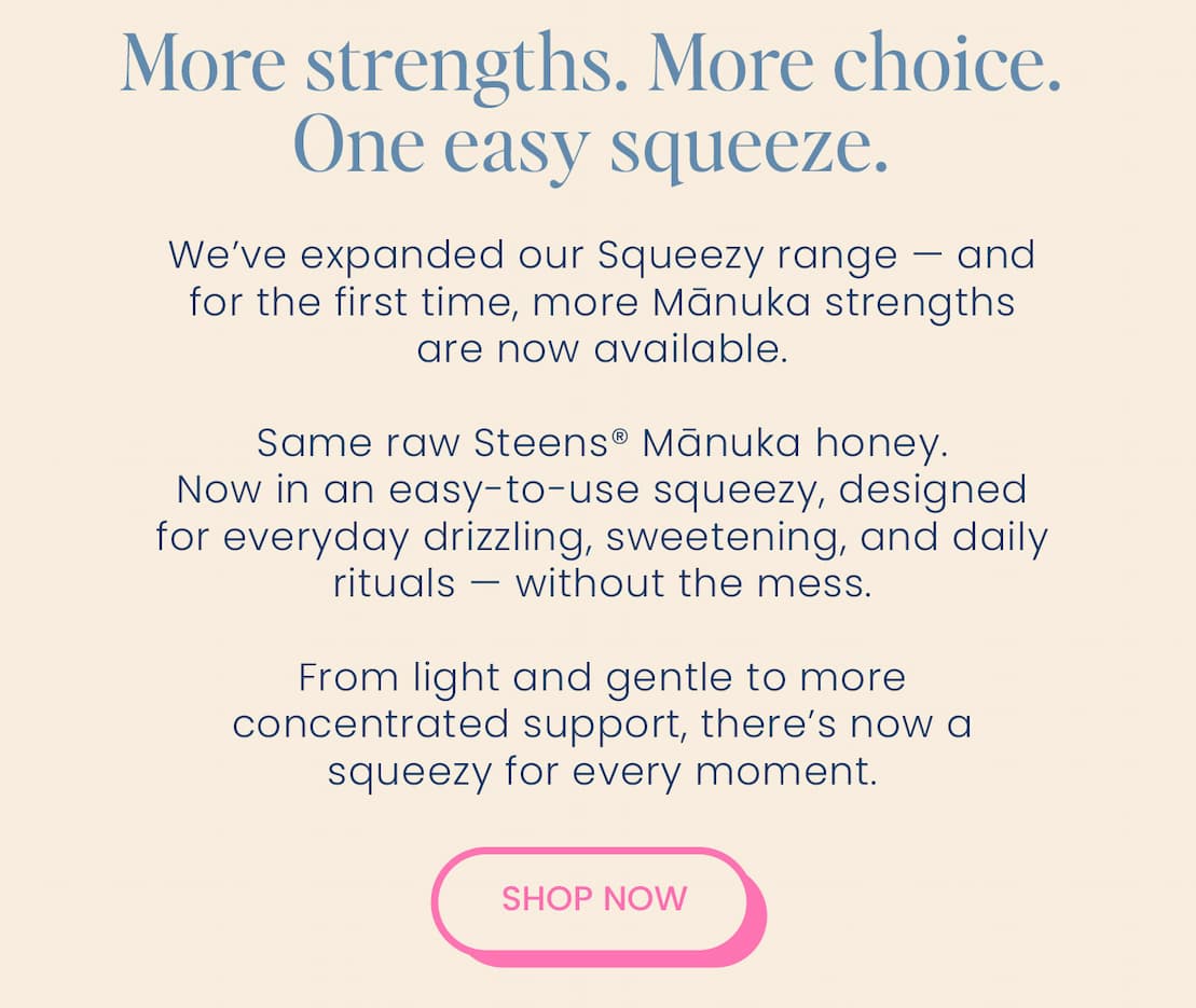 More Strengths. More Choice. One easy Squeeze