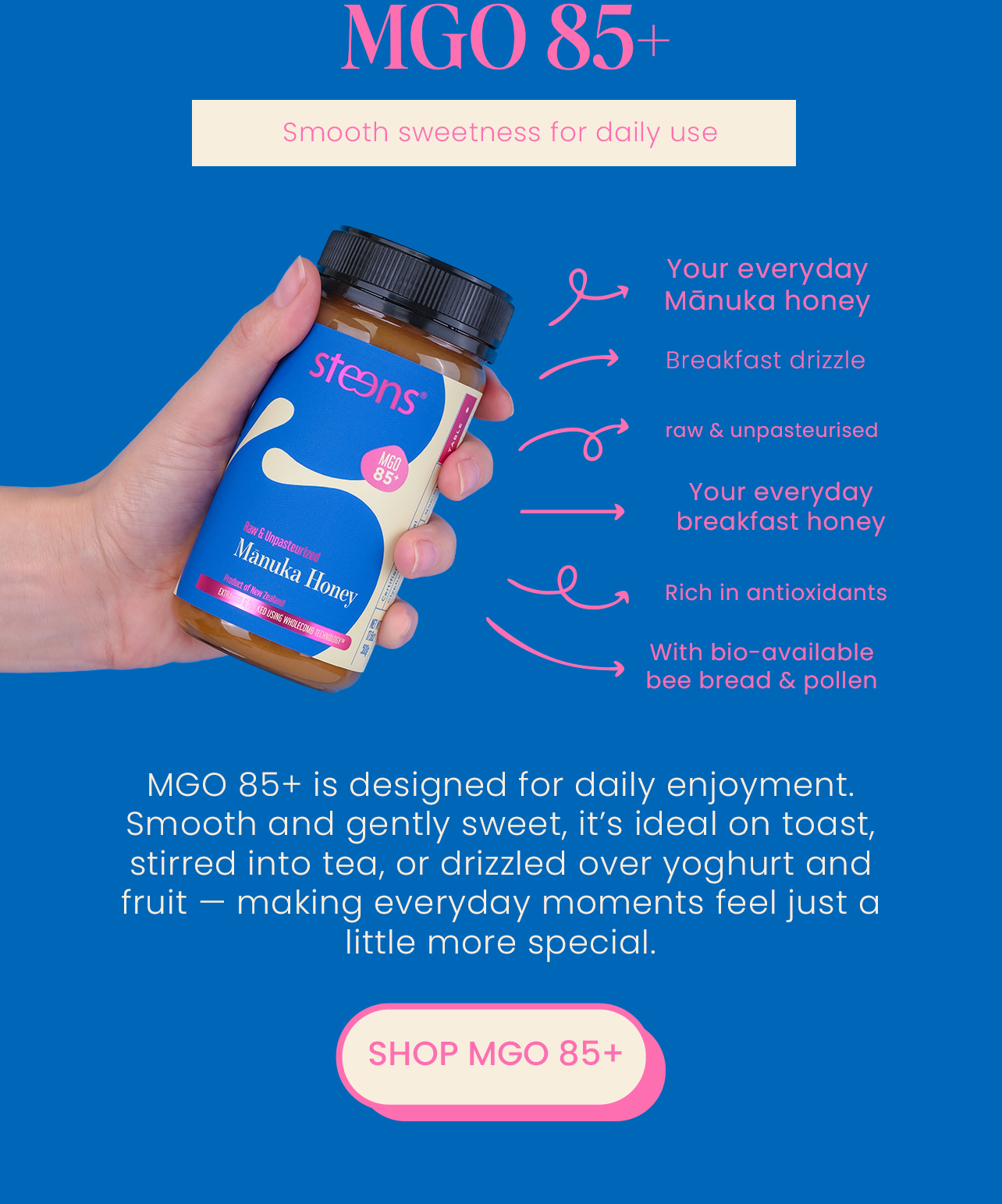 Smooth sweetness for daily use