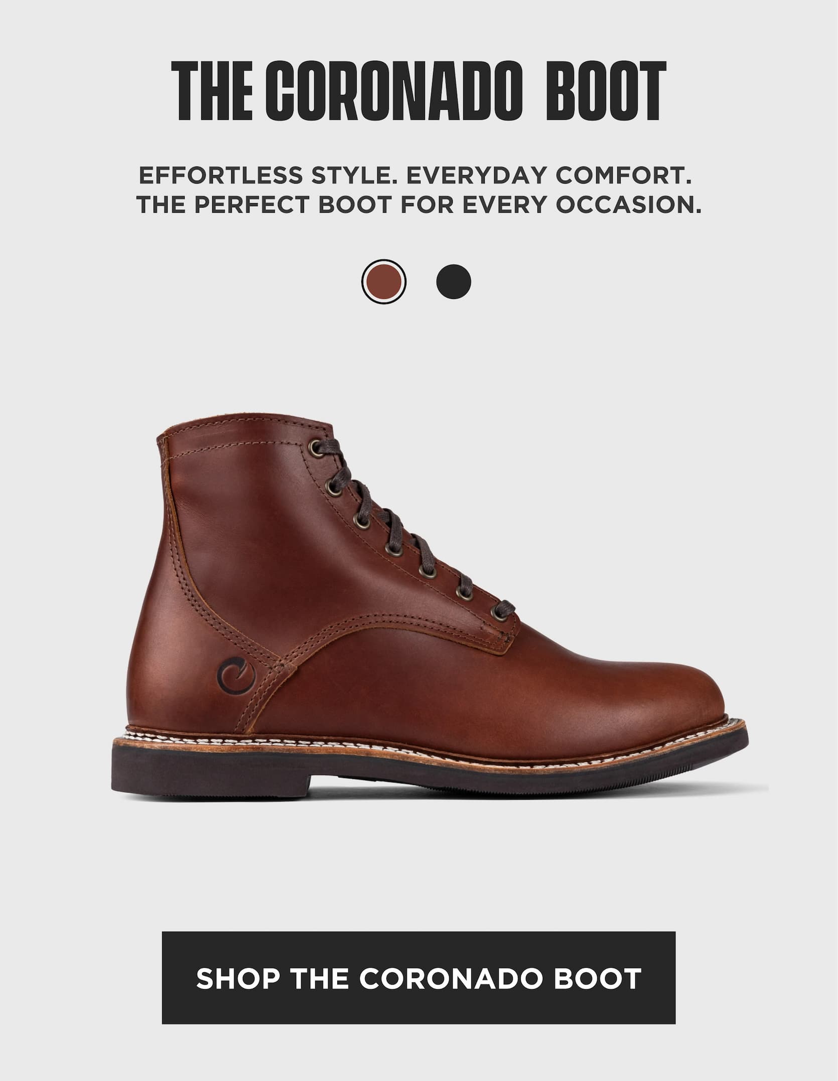 The Coronado Boot — effortless style and everyday comfort. A classic American-made lace-up boot built for versatility and durability, crafted from premium leather with heritage construction. The perfect boot for every occasion. Shop the Coronado Boot.
