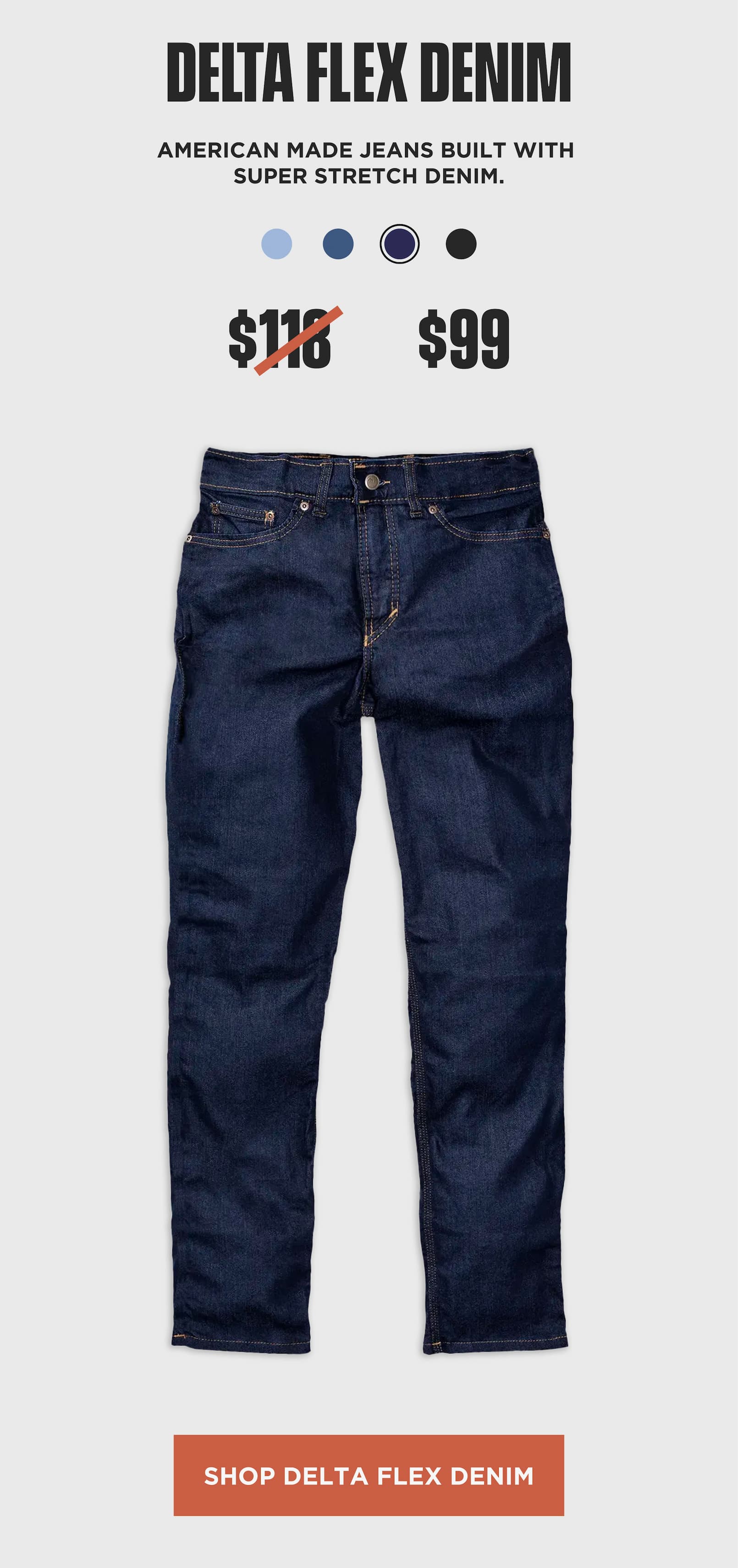 Product image of Origin Delta Flex denim jeans made with super stretch American-made denim, shown with sale price of $99.