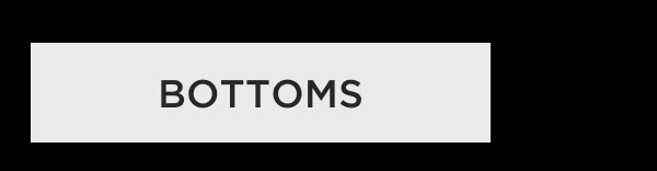 Bottoms