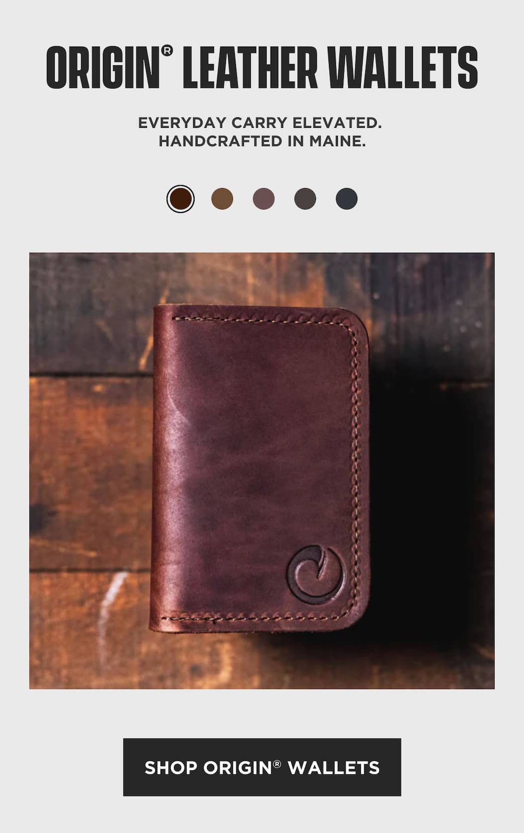 Shop ORIGIN leather wallets. Everyday carry, handcrafted in Maine.