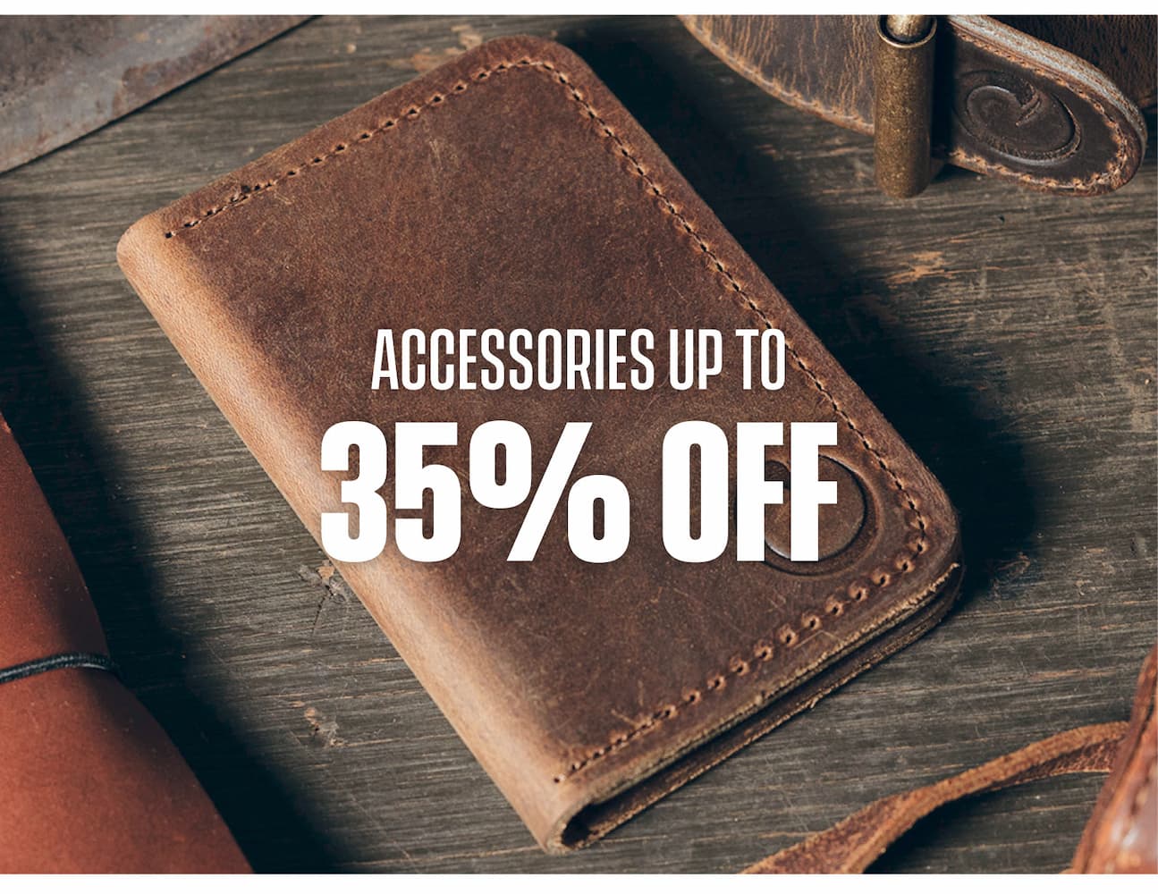 Accessories up to 35% off