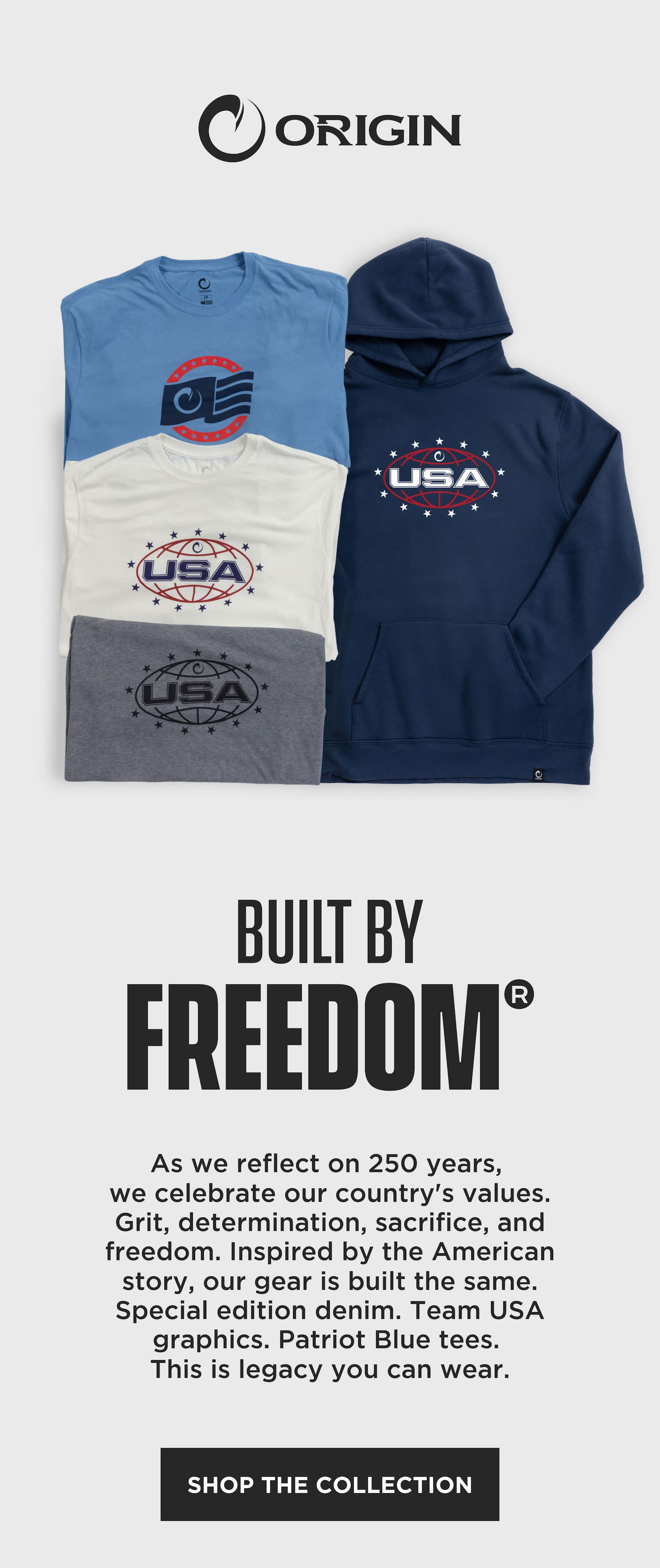 Collection image showing a light blue tee, off-white tee, gray tee, and navy hoodie with USA-themed graphics under the Origin logo, above the headline “Built by Freedom” and copy about celebrating 250 years of American values, with a black “Shop the Collection” button.