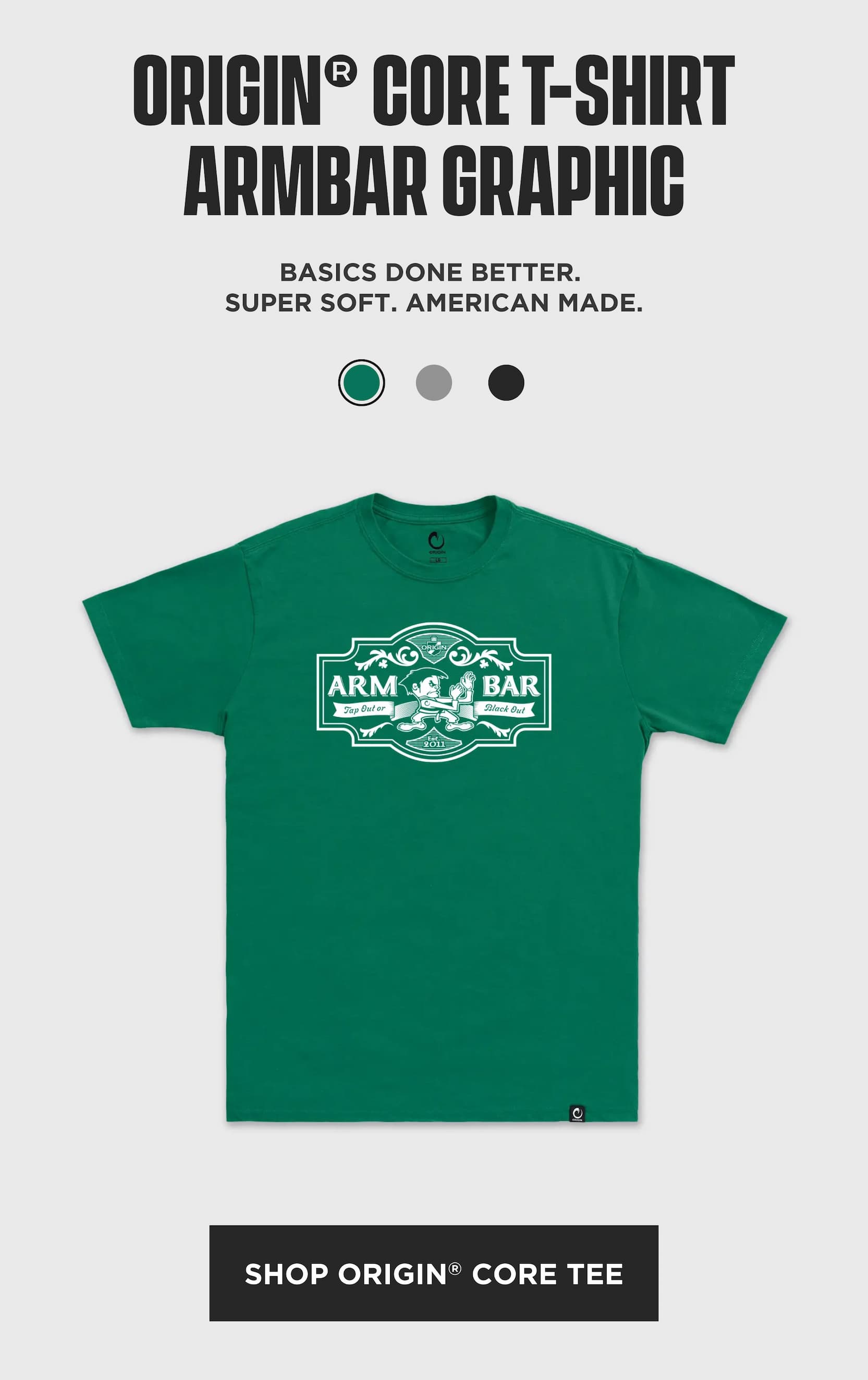 Product section featuring the Origin Core T-Shirt with Arm Bar graphic in green, highlighting a soft American-made tee with shop core tee call to action.