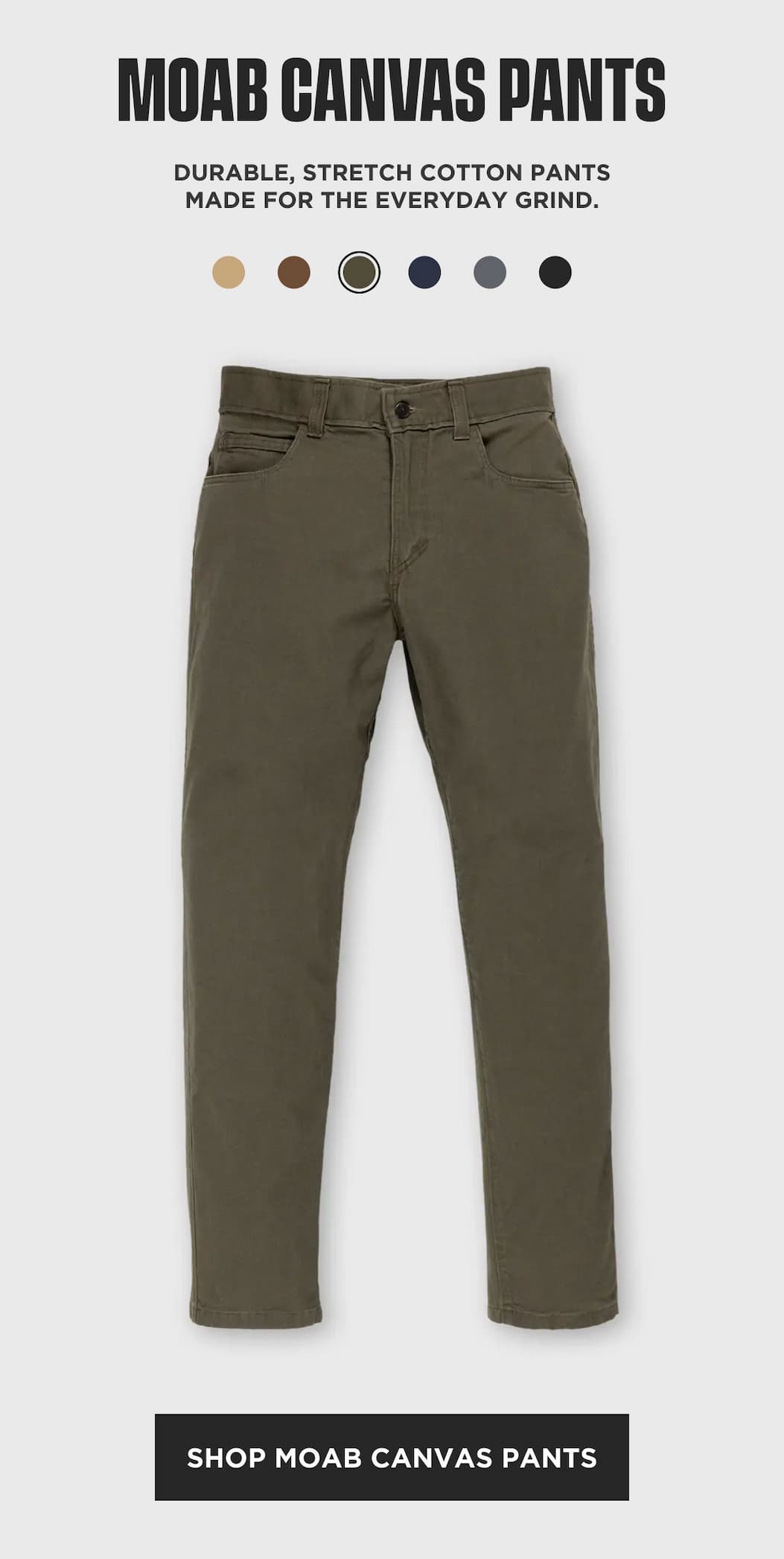 Shop MOAB Canvas Pants: durable stretch cotton pants built for the everyday grind, shown in olive green.