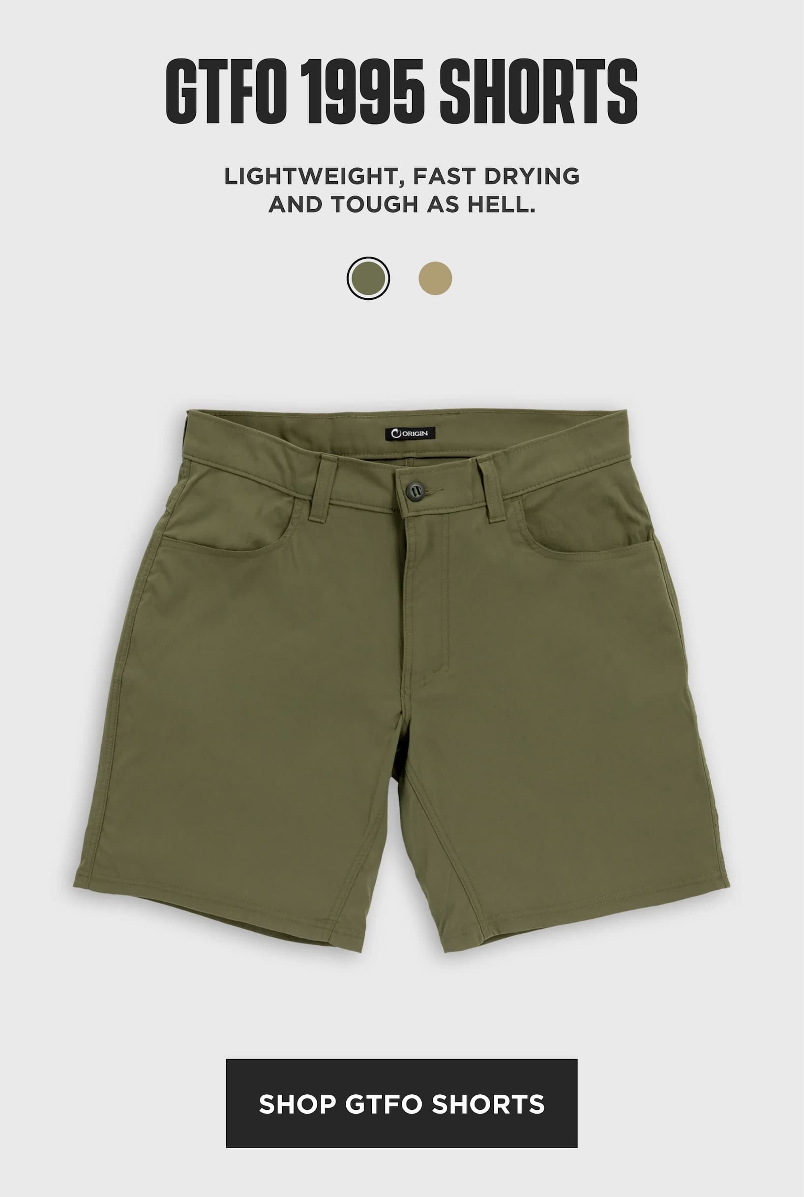 Product card for GTFO 1995 Shorts in olive green, shown front-facing on a gray background with color swatches and the text “Lightweight, fast drying and tough as hell.”