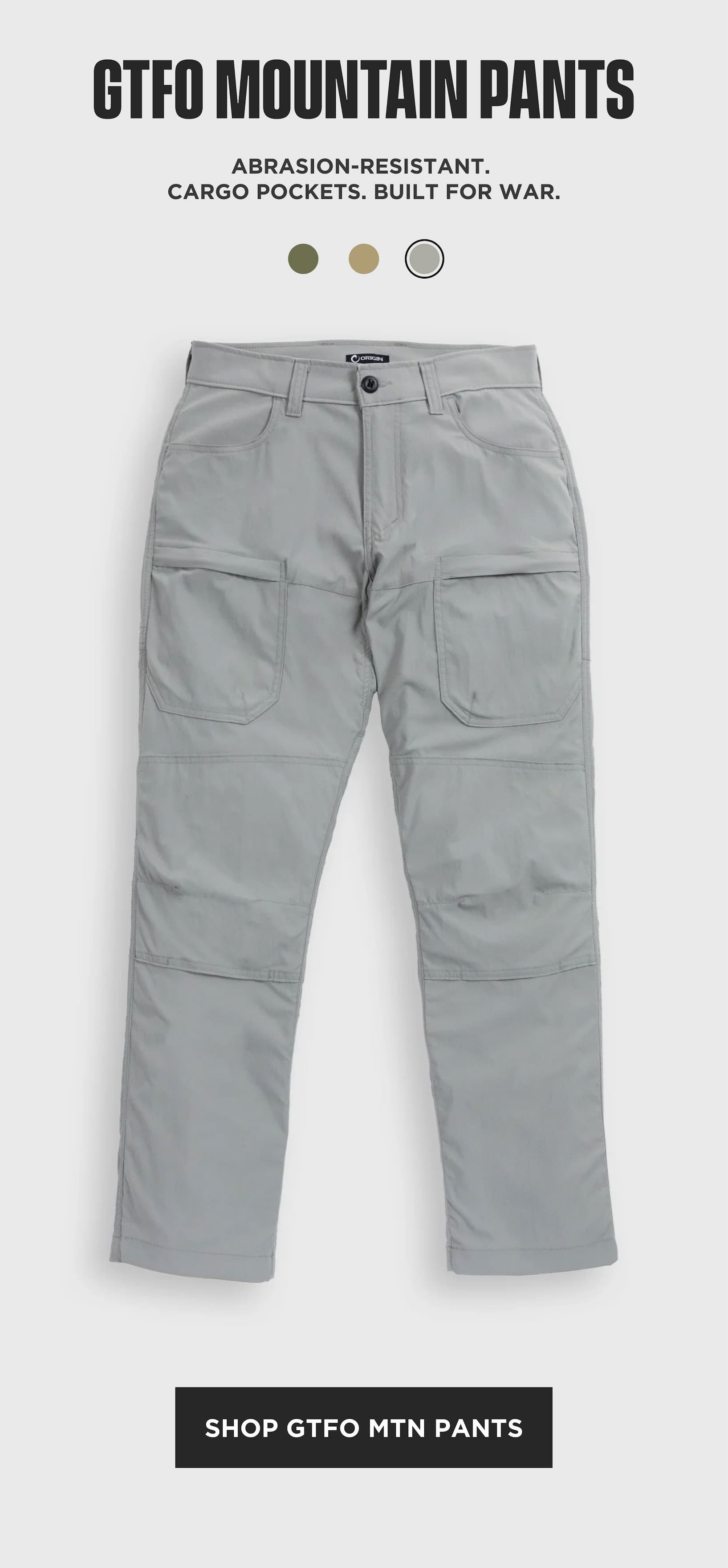 Product card for GTFO Mountain Pants in light gray, shown front-facing on a gray background with color swatches and the text “Abrasion-resistant. Cargo pockets. Built for war.”