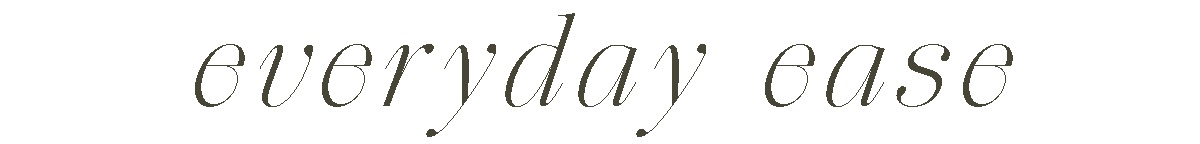 Everyday Ease
