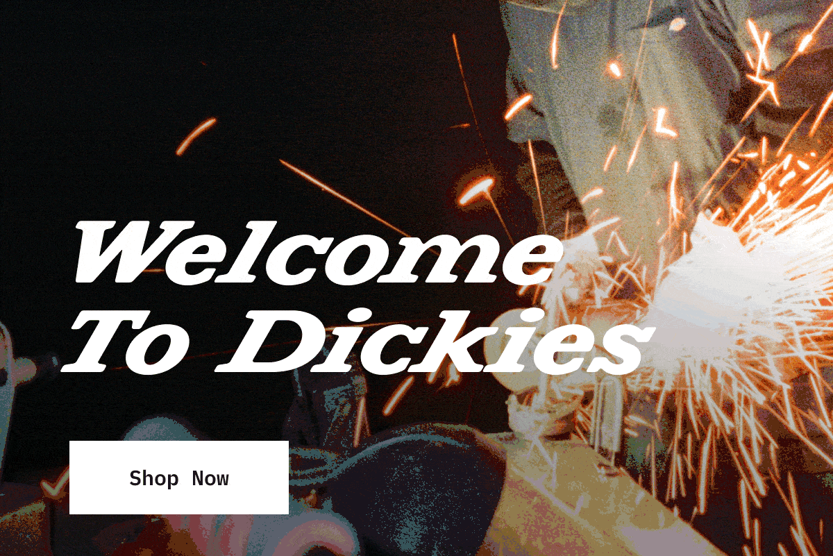 Welcome To Dickies. Shop Now.