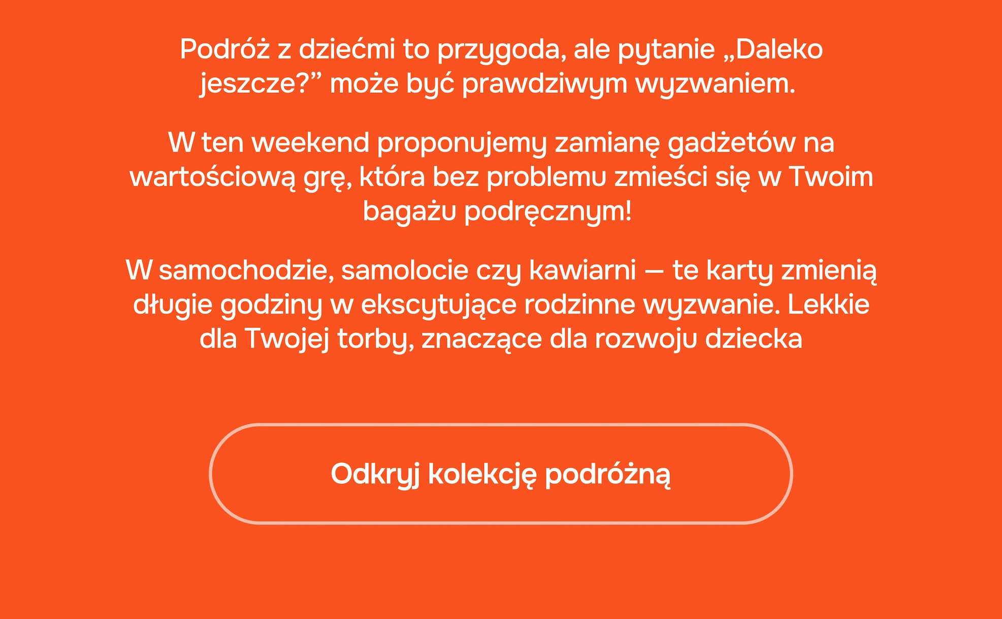 Podróż z dziećmi to przygoda, ale pytanie „Daleko jeszcze?”