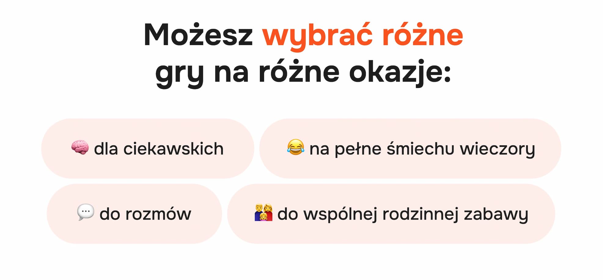 Możesz wybrać różne gry na różne okazje