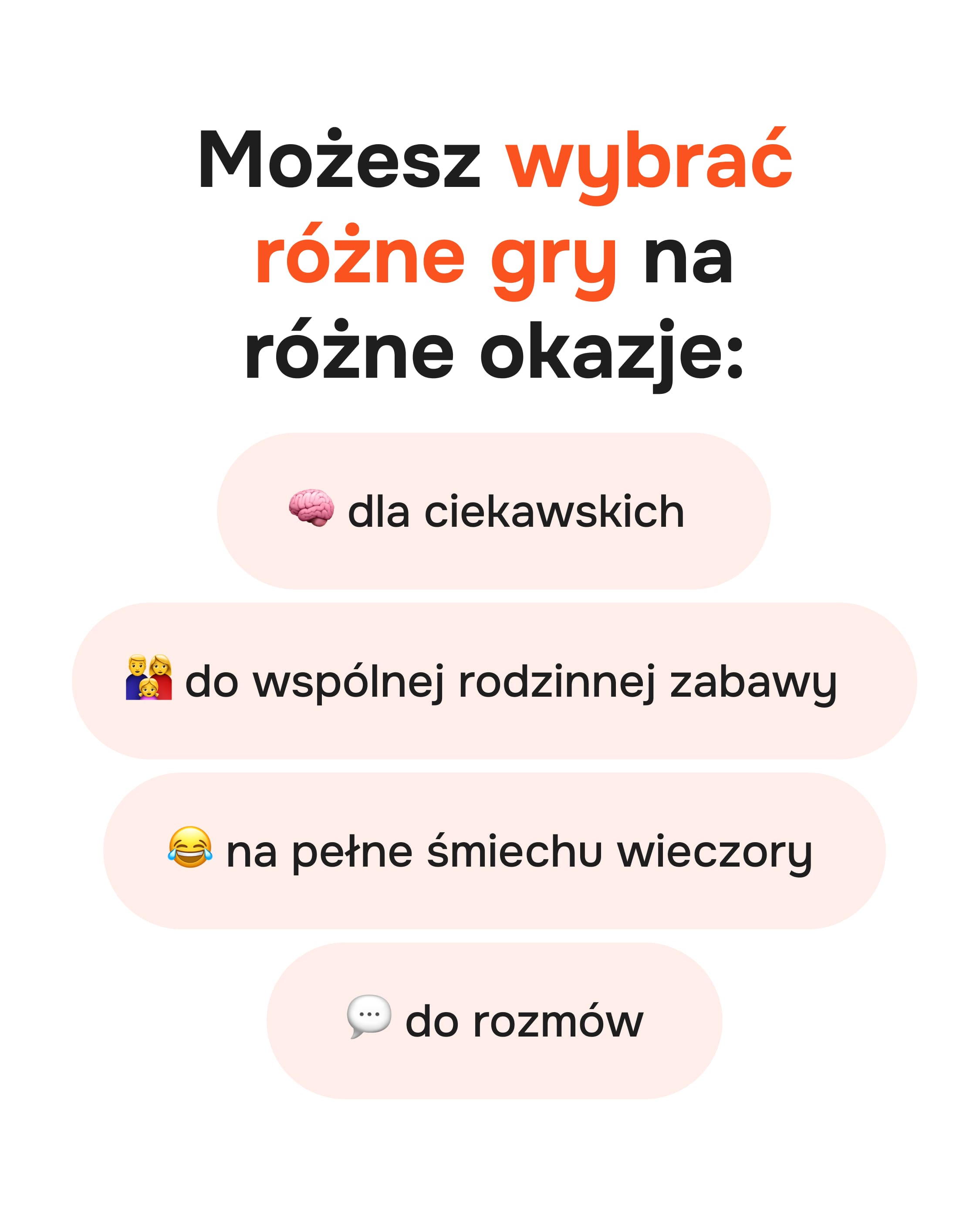 Możesz wybrać różne gry na różne okazje
