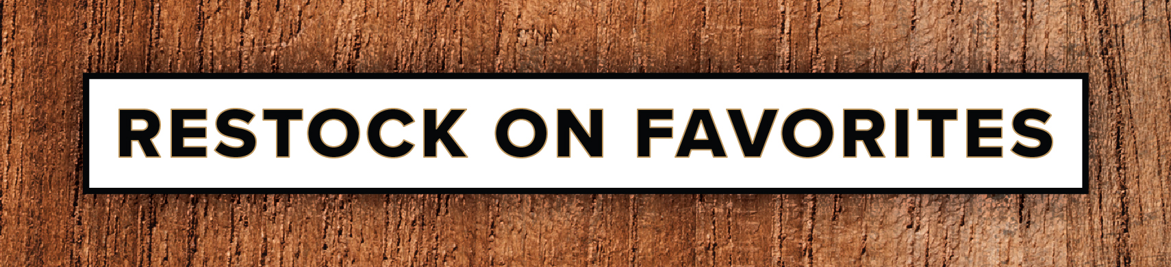 Restock On Favorites