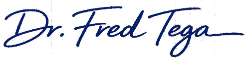 Dr. Fred Tega&rsquo;s handwritten signature