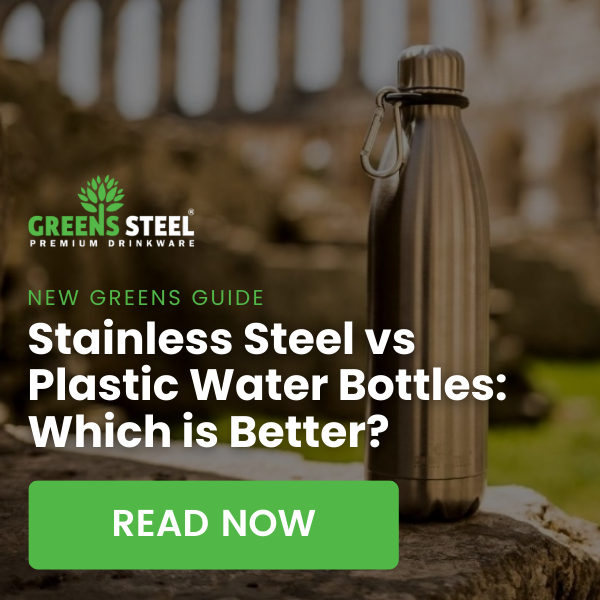 Stainless steel vs plastic water bottles 🥊 Greens Steel