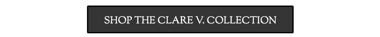 Shop select Clare V Pieces 
