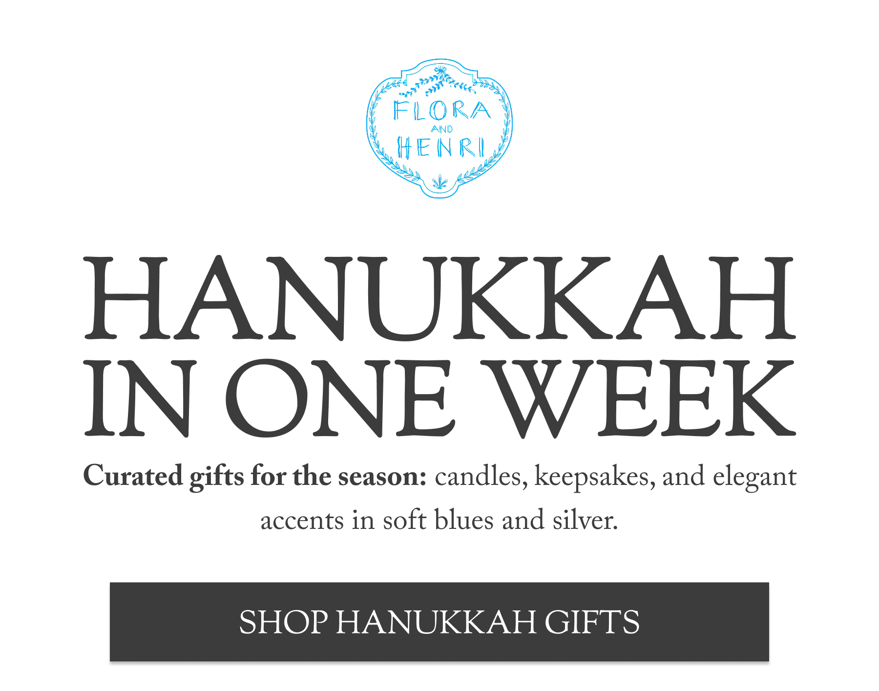HANUKKAH IN ONE WEEK
