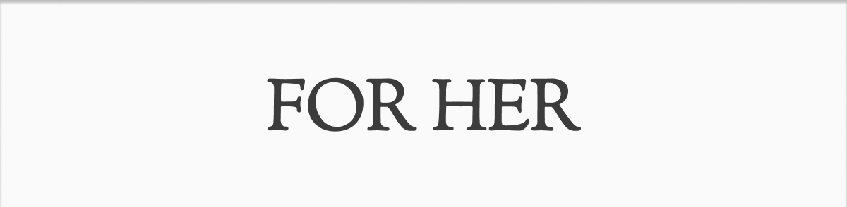 For Her