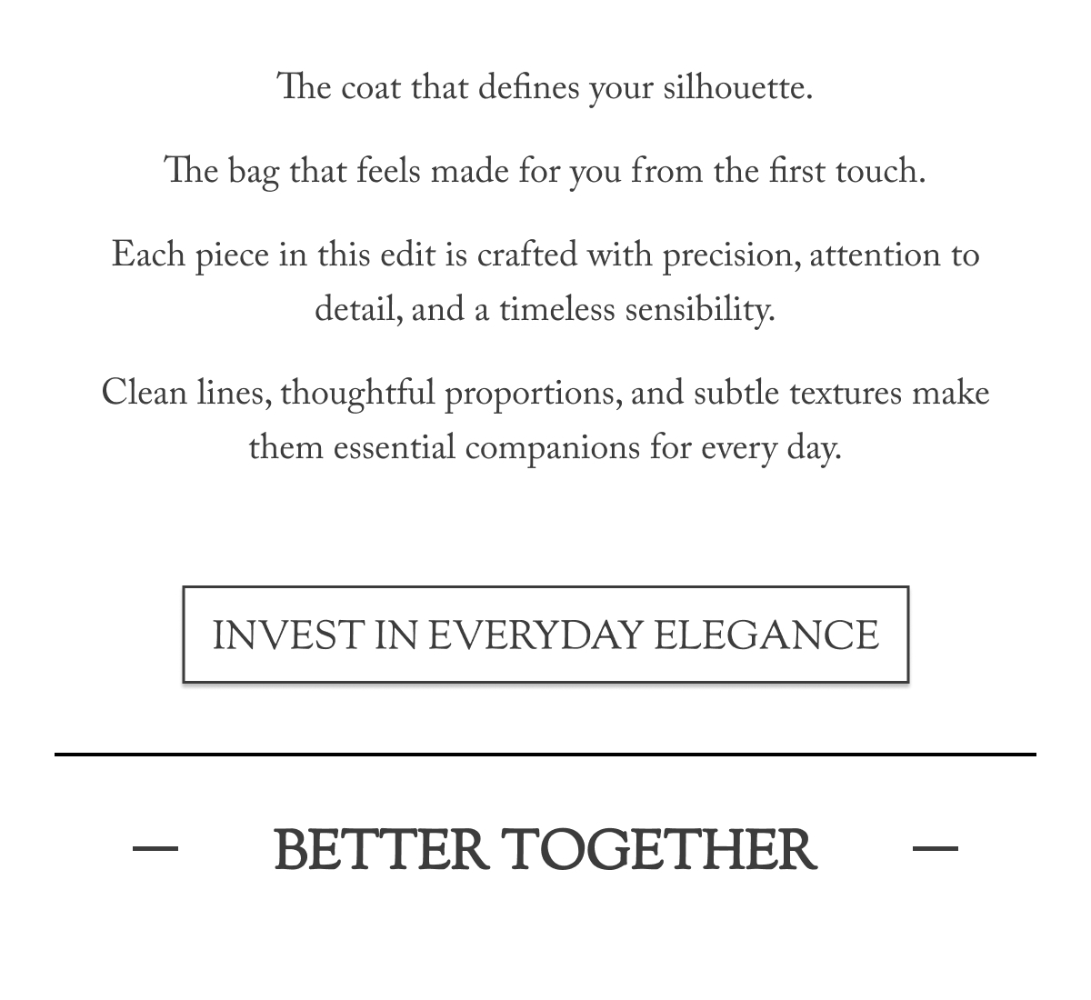 Invest in Everyday Elegance