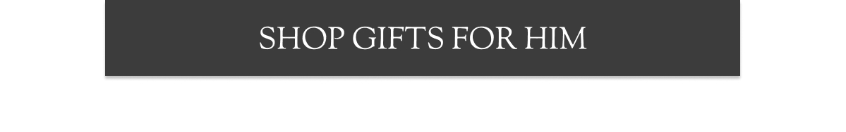 Shop gifts for him