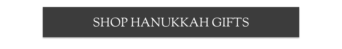 SHOP HANUKKAH GIFTS 