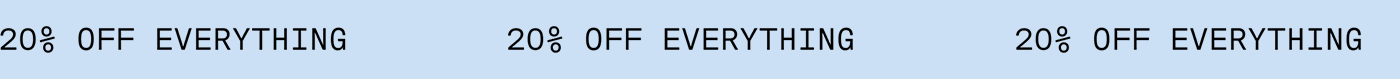 20% Off Everything