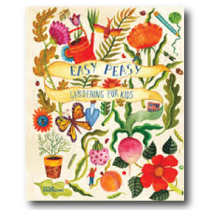 Easy Peasy Gardening for Kids by Little Gestalten 