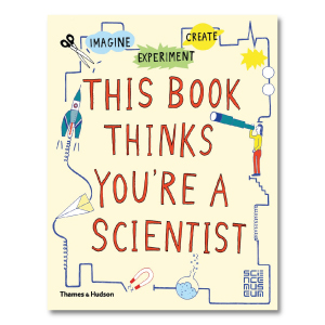This Book Things You're a Scientist