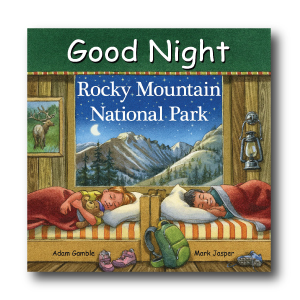 Goodnight Rocky Mountain National Park by Adam Gamble and Mark Jasper