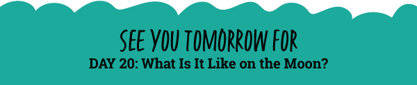 See You Tomorrow For: What Is It Like on the Moon?