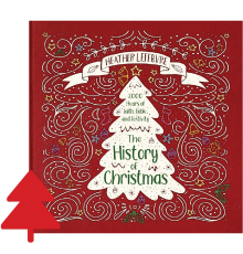 The History of Christmas: 2,000 Years of Faith, Fable, and Festivity